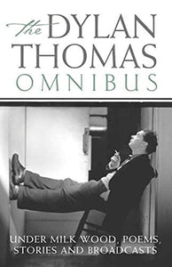 Dylan Thomas Omnibus 