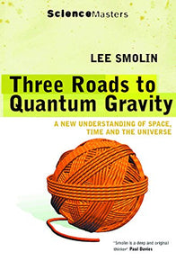 Three Roads to Quantum Gravity 