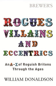 Brewer's Rogues, Villains and Eccentrics 