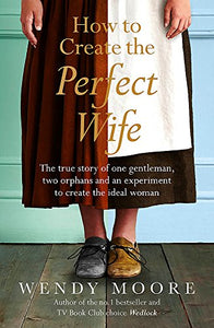 How to Create the Perfect Wife 