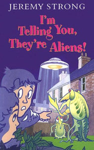 I'm Telling You, They're Aliens! 