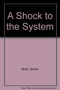 A Shock to the System 