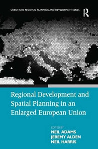 Regional Development and Spatial Planning in an Enlarged European Union 