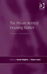 The Private Rented Housing Market 