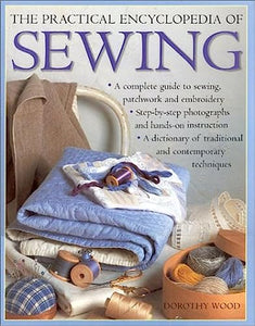 The Practical Encyclopedia of Sewing 