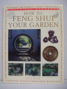 How to Feng Shui Your Garden 