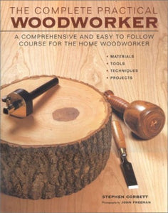 The Complete Practical Woodworker 