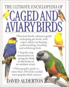 The Ultimate Encyclopedia of Caged Aviary Birds 