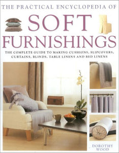 The Practical Encyclopedia of Soft Furnishings 