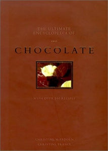 The Ultimate Encyclopedia of Chocolate 