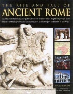 The Rise and Fall of Ancient Rome 