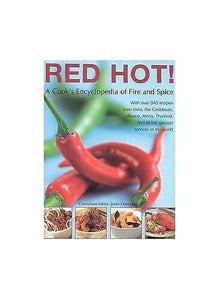 Red Hot! a Cook's Encyclopedia of Fire and Spice 