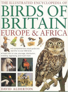 The Illustrated Encyclopedia of Birds of Britain, Europe and Africa 