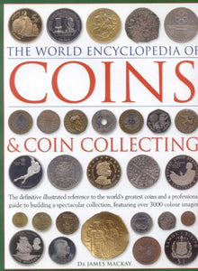 The World Encyclopedia of Coins and Coin Collecting 