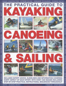 The Practical Guide to Sailing, Kayaking and Canoeing 