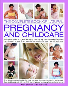 The Complete Book of Natural Pregnancy and Childcare 