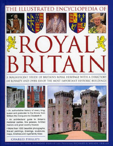 The Illustrated Encyclopedia of Royal Britain 