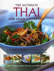 The Ultimate Thai and South-east Asian Cookbook 