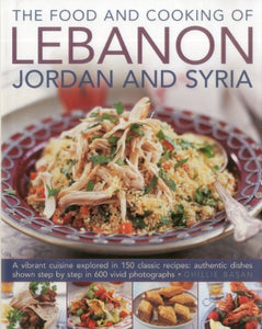 Food and Cooking of Lebanon, Jordan and Syria 