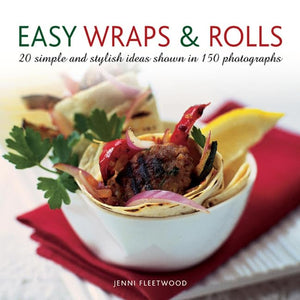 Easy Wraps & Rolls 