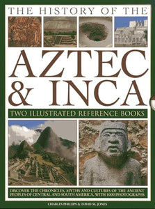 The History of the Atzec & Inca: Two Illustrated Reference Books 