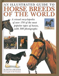 An Illustrated Guide to Horse Breeds of the World 