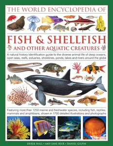 World Encyclopedia Of Fish & Shellfish And Other Aquatic Creatures 