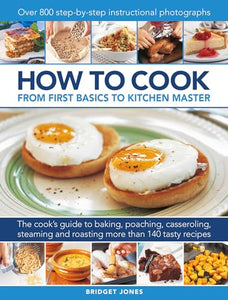 How to Cook: From first basics to kitchen master 