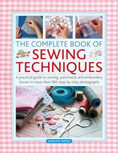 The Complete Book of Sewing Techniques 