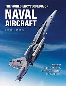 Naval Aircraft, The World Encyclopedia of 