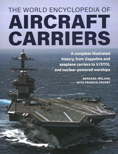 Aircraft Carriers, The World Encyclopedia of 