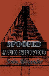 Spoofed and Spiked 