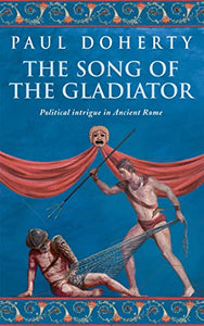 The Song of the Gladiator (Ancient Rome Mysteries, Book 2) 