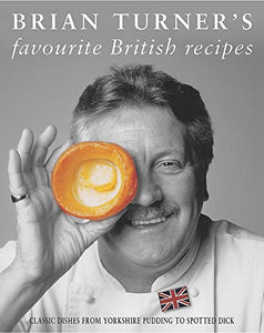 Brian Turner's Favourite British Recipes 