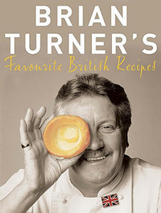 Brian Turner's Favourite British Recipes 