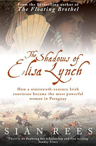 The Shadows of Elisa Lynch 