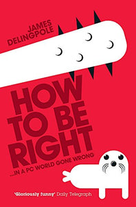 How To Be Right 