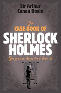 Sherlock Holmes: The Case-Book of Sherlock Holmes (Sherlock Complete Set 9) 