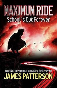 Maximum Ride: School's Out Forever 