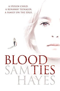 Blood Ties: A heartstopping psychological thriller with a twist you will never see coming 