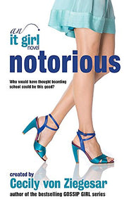 Notorious: An It Girl Novel 