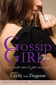 Gossip Girl The Carlyles: You Just Can't Get Enough 