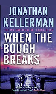 When the Bough Breaks (Alex Delaware series, Book 1) 