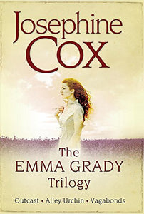 The Emma Grady Trilogy: Outcast, Alley Urchin and Vagabonds 