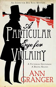 A Particular Eye for Villainy (Inspector Ben Ross Mystery 4) 