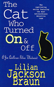 The Cat Who Turned On & Off 