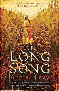 The Long Song: Shortlisted for the Man Booker Prize 2010 