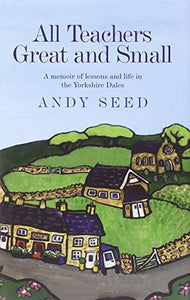 All Teachers Great and Small (Book 1) 