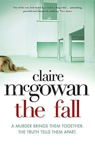 The Fall: A murder brings them together. The truth will tear them apart. 