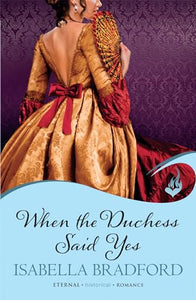 When The Duchess Said Yes: Wylder Sisters Book 2 